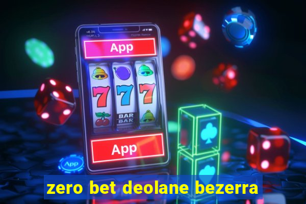 zero bet deolane bezerra